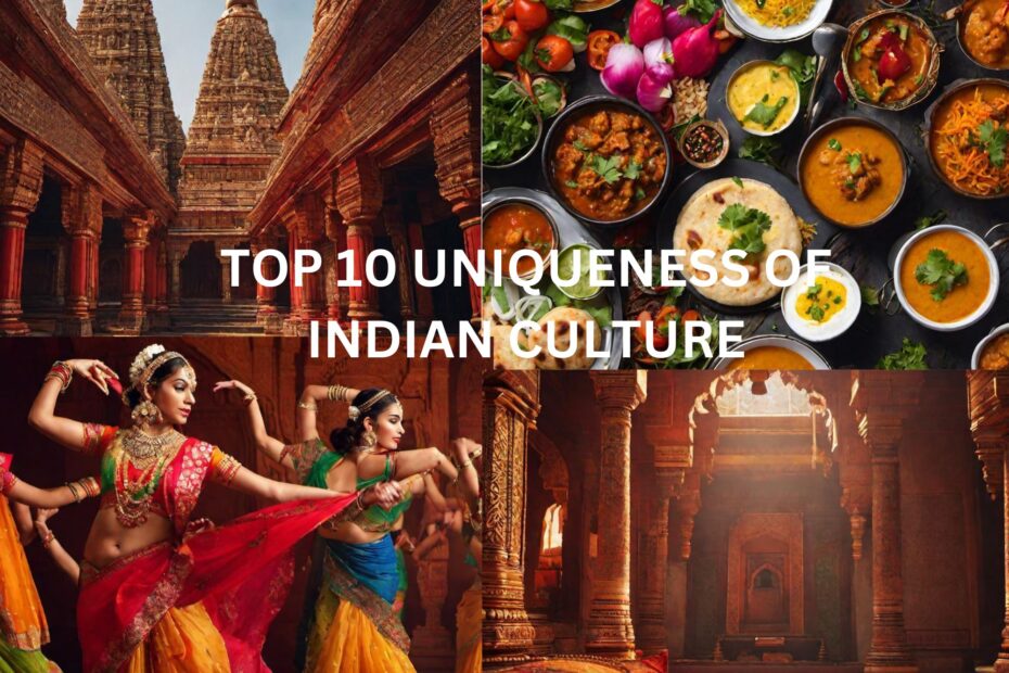 Top 10 Uniqueness of Indian Culture