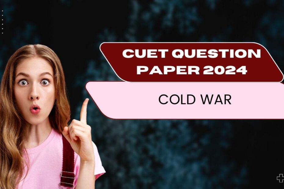 CUET Question Paper 2024 on International Relations