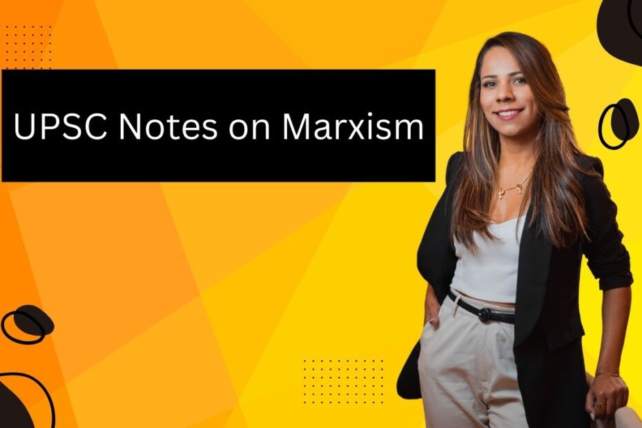 UPSC Notes on Marxism